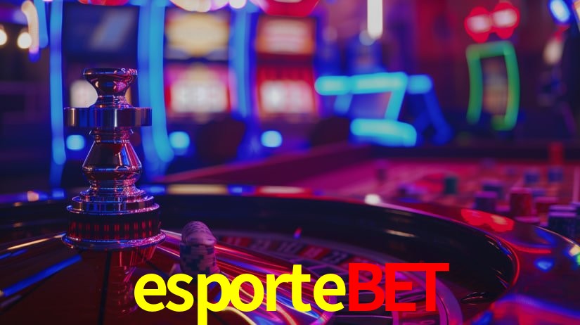 Explore as vantagens do esportebet: serviço profissional e confiabilidade